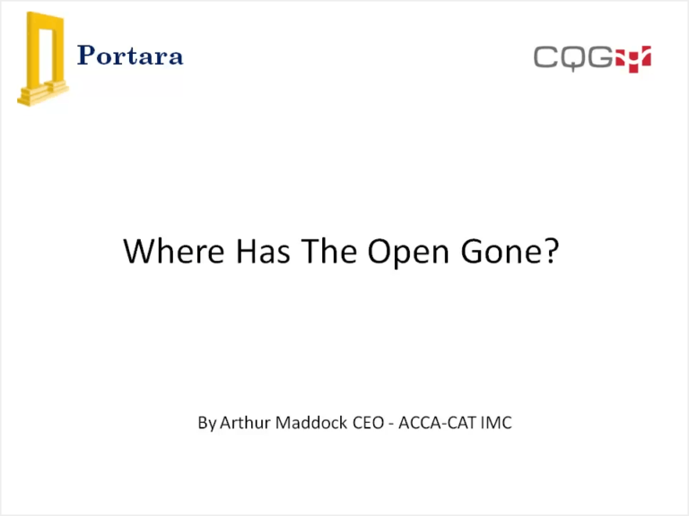 Where Has the Open Gone
